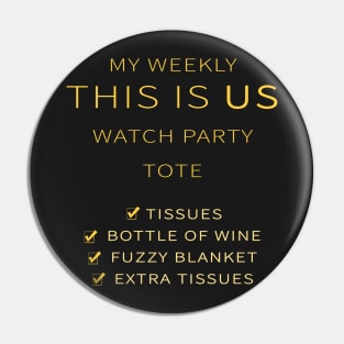 My Weekly This Is Us Watch Party Tote Pin