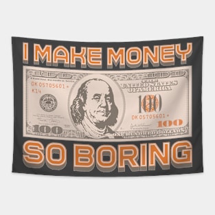 I Make Money - So Boring Tapestry