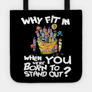 Why Fit In When You Were Born To Stand Out Autism Tote