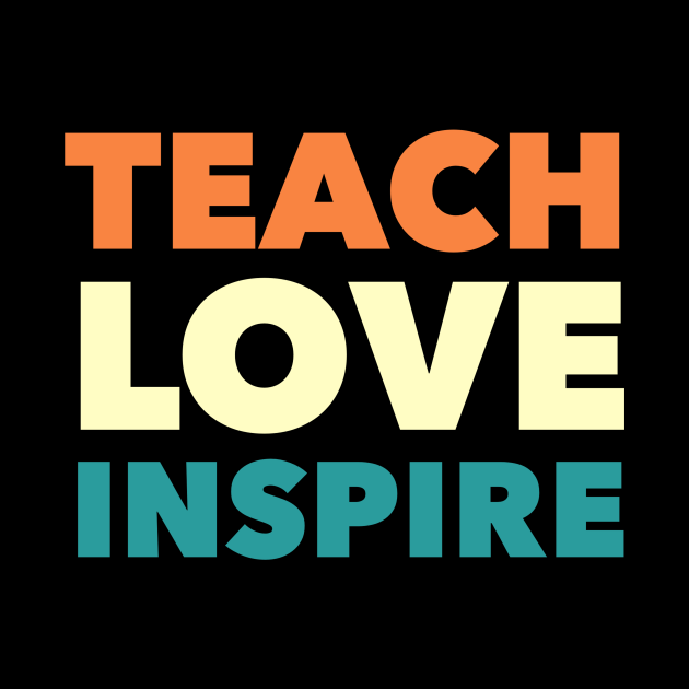 Teach Love Inspire - Teacher - Phone Case | TeePublic