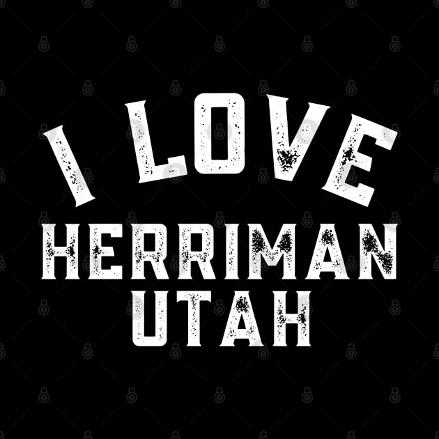 I Love Herriman Utah Hometown by MalibuSun