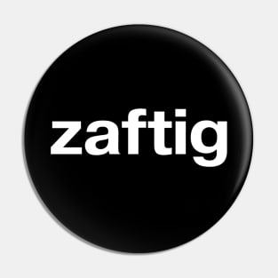 zaftig Pin