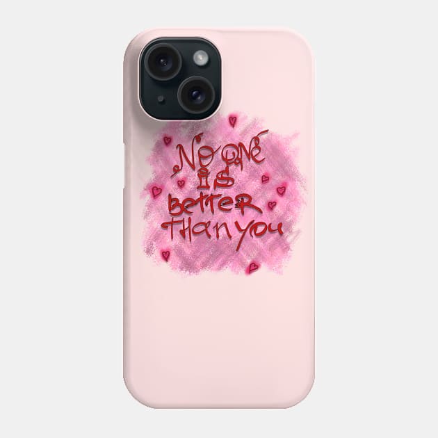 No one is better Phone Case by kasumi83@bk.ru