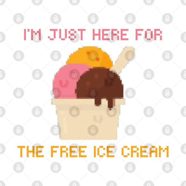 I’m just here for the free ice cream by Chavjo Mir