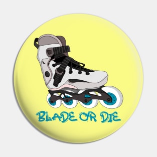 Blade or Die Pin