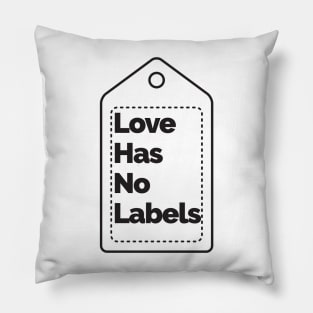 Love has no Labels Pillow