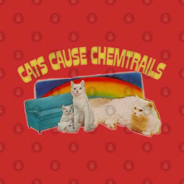 Cats Cause Chemtrails /// Retro Catl Lover Conspiracy Crossover Design by DankFutura