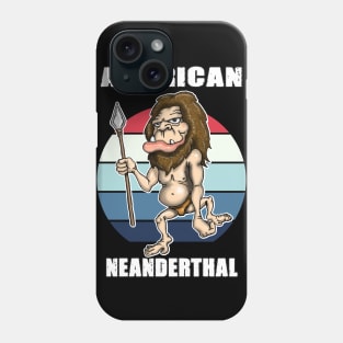 American Neanderthal Thinking Phone Case