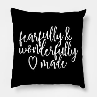 Fearfully and Wonderfully Made Pillow