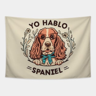 Funny Spanish Cocker Spaniel Yo Hablo Spaniel Tapestry