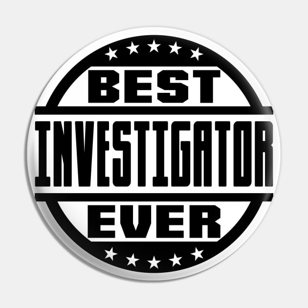Best Investigator Ever Pin by colorsplash
