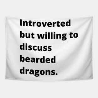 Introverted but Bearded Dragons Tapestry