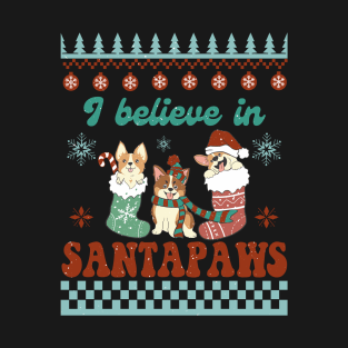 I Believe In Santa Paws Cutest Ugly Sweater Ever T-Shirt