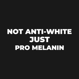 JUST PRO MELANIN T-Shirt