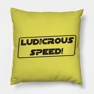 Ludicrous Speed, Go! Pillow