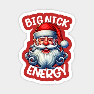 big nick energy sweatshirt, funny vintage santa claus funny ugly sweater Magnet