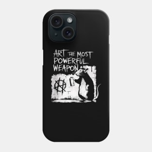 Art is the Most Powerful Weapon Phone Case