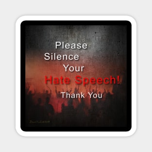 Pleade Silence Your Hate Speech Magnet