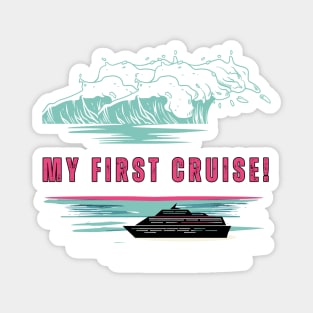 My First Cruise! Cruise Vibe Magnet