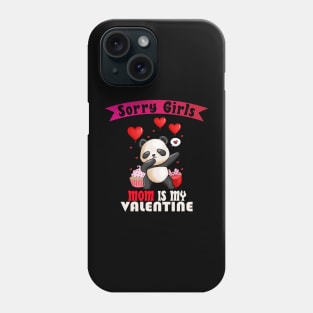 sorry Girls Mom Is My Valentine Phone Case