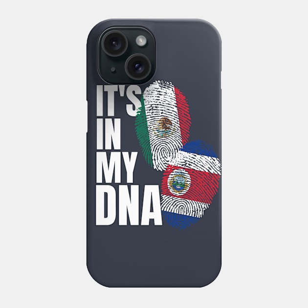 Costa Rican Plus Mexican DNA Mix Flag Heritage Gift Phone Case by Just Rep It!!