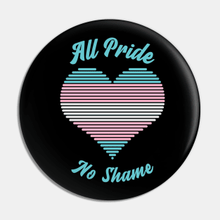 All Pride No Shame - Transgender Flag Pin