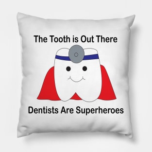 Dentist Super Hero Tooth Funny Pillow