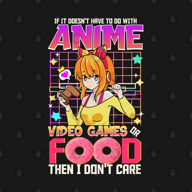 Anime Video Games And Food Then I Don't Care by E