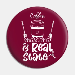 Coffee Mascara Real Estate - Agent Realtor Gift for Women Pin