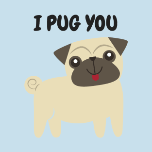 I Pug You Cute Dog T-Shirt