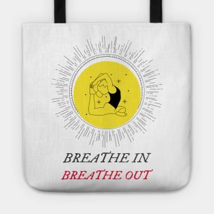 Breathe in breathe out Tote