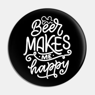 Beer Makes Me Happy Pin