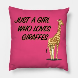 Just A Girl Who Loves Giraffes Pillow