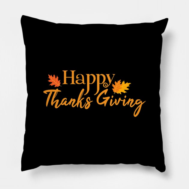 Happy Thanksgiving Pillow by Firts King