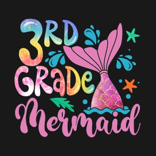 3rd Grade Mermaid Tie Dye Funny Back To School Teacher Girls T-Shirt