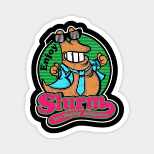 Slurm Addicted Magnet