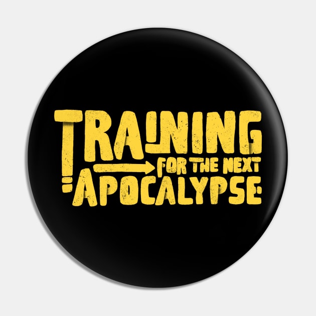 training for the next apocalypse yellow Pin by manuvila