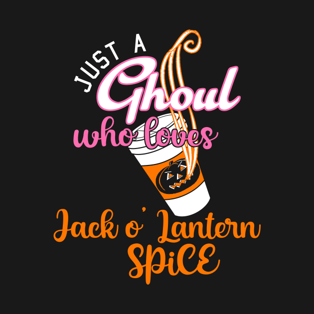 Just a GHOUL who loves JACK O’LANTERN SPICE by WitchNitch