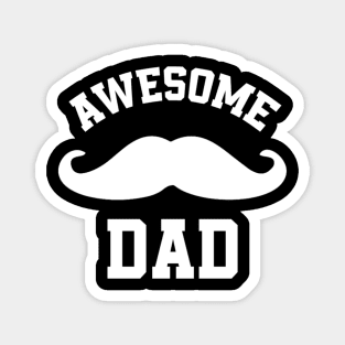 Awesome dad happy fathers day Magnet