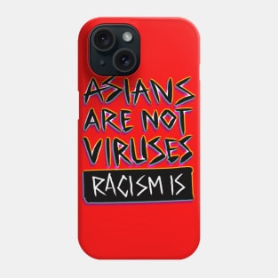 Racism is a virus Phone Case