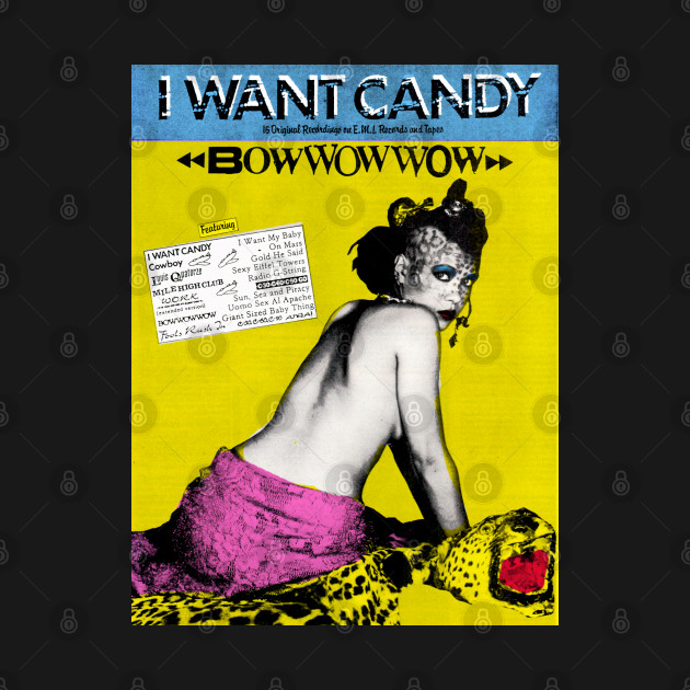 Disover Bow Wow Wow I Want Candy - New Wave - T-Shirt