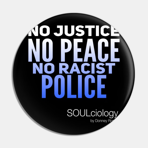 No Justice | No Peace Pin by DR1980