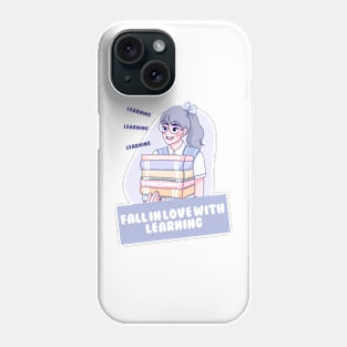 Fall in love with learnning Phone Case