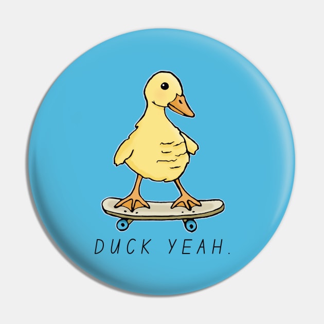 Duck Yeah Pin by Downtown Rose