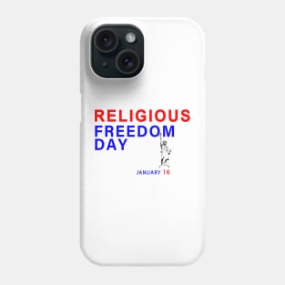 Religious Freedom day Phone Case