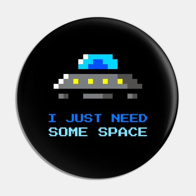 I Just Need Some Space Pin by Created by JR