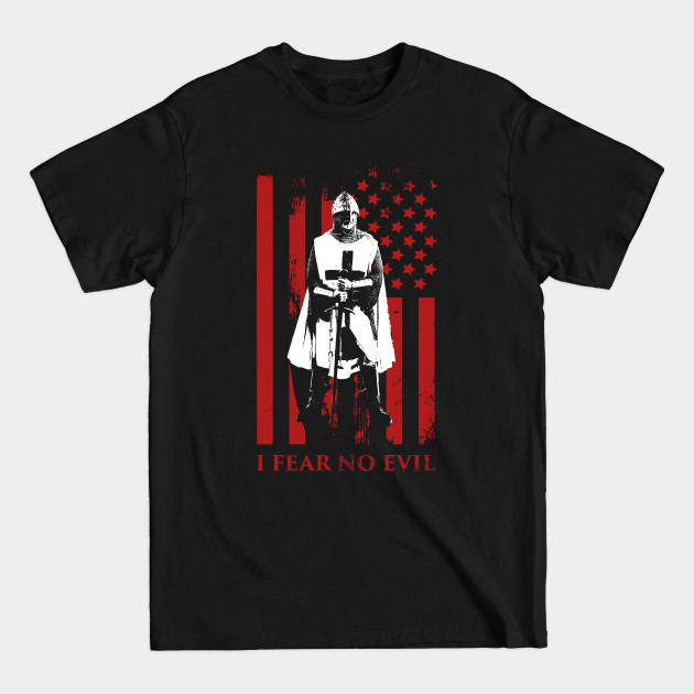 Discover I Fear No Evil | Knights Templar & American Flag - Knights Templar - T-Shirt