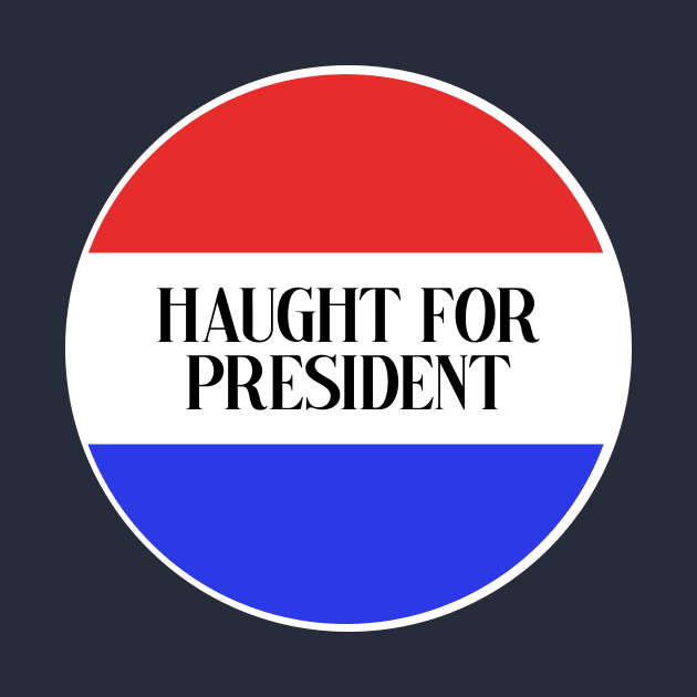 Haught for President - Wynonna Earp (Nicole Haught) by tziggles