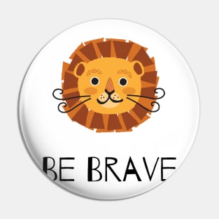 Be Brave Pin