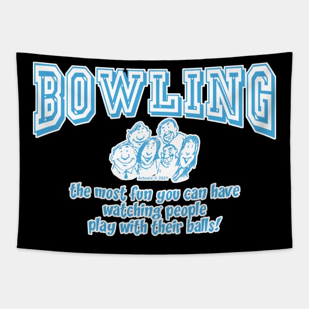 Bowling - The Most Fun You Can Have... Tapestry by jrolland